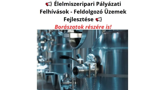 Megjelentek a feldolgozó üzemekre kiírt élelmiszeripari pályázati felhívások!