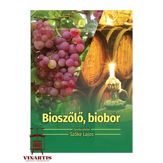 BIOSZŐLŐ, BIOBOR - ÖKOLÓGIAI SZŐLŐT.